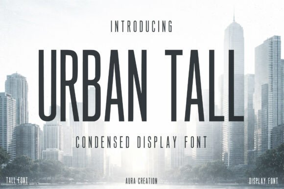 Urban Tall: Integrating Bold Condensed Typography into Modern Design Workflows